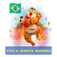 vivo o muerto manhwa